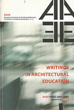 Load image into Gallery viewer, Writings in Architectural Education: EAAE Prize 2003-2005 - European Association for Architectural Education, Transaction on Architectural Education No 26