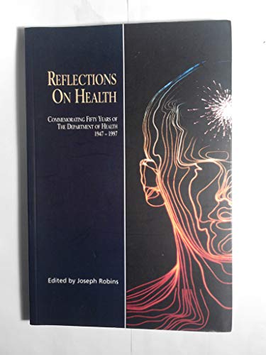 Reflections on Health: Commemorating Fifty Years of the Department of Health 1947-1997
