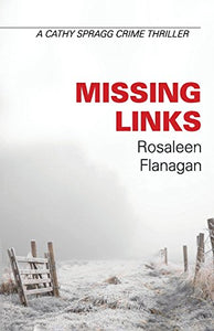 Missing Links: The detective Cathy Spragg series: Volume 1 (The Cathy Spragg Crime Series)
