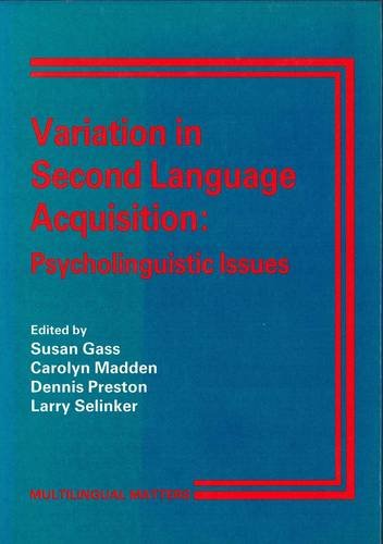 Variation in Second Language Acquisition: Psycholinguistic Issues (Multilingual Matters)