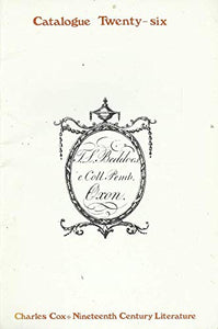 Charles Cox Rare Books Catalogue Twenty-Six (26): Nineteenth Century Literature, Summer 1984