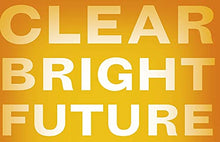 Load image into Gallery viewer, Clear Bright Future: A Radical Defence of the Human Being