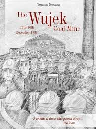 The "Wujek" Coal Mine 13th-16th December 1981