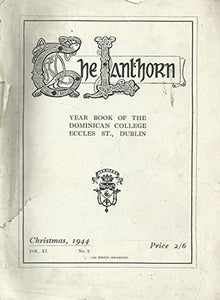 The Lanthorn, Christmas 1944, Vol XI (11), No. 2 - Year Book of the Dominican College, Eccles Street, Dublin