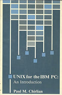 Unix for the I. B. M. Personal Computer: An Introduction