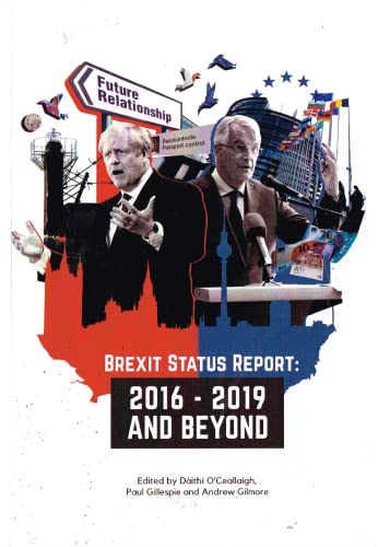 Brexit Status Report: 2016-2019 and Beyond