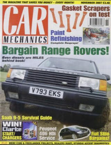 Car Mechanics magazine, November 2007: Bargain Range Rovers, Saab 9-5, Peugeot 406 Hdi, Fiat Stilo, gasket scrapers, paint refinishing