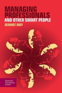 Managing Professionals and Other Smart People