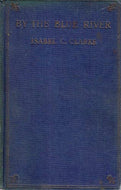 By the Blue River. A novel