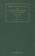 Irish Art Societies and Sketching Clubs: v. 1: Index of Exhibitors, 1870-1980