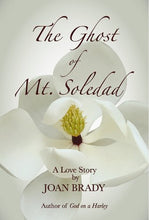 Load image into Gallery viewer, The Ghost of Mt. Soledad: A Love Story