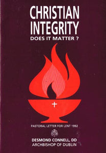 Christian Integrity, Does it Matter?: Pastoral Letter for Lent, 1992