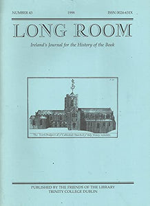 The Long Room - Number 43, 1998 - Ireland's Journal for the History of the Book