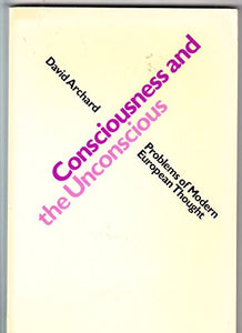 Consciousness and the Unconscious (Problems of Modern European Thought)