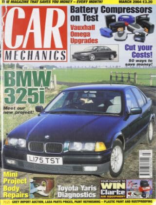 Car Mechanics magazine, March 2004: MBW 325i, Mini, Toyota Yaris, Vauxhall Omega, battery compressors