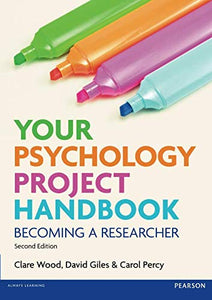 Your Psychology Project Handbook (2nd Edition): Becoming a Researcher