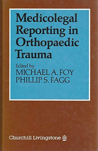 Medicolegal Reporting in Orthopaedic Trauma