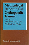 Medicolegal Reporting in Orthopaedic Trauma
