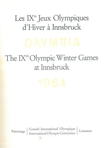 Les IXes Jeux Olympiques d'Hiver a' Innsbruck. The IXth Olympic Winter Games at Innsbruck. 1964.