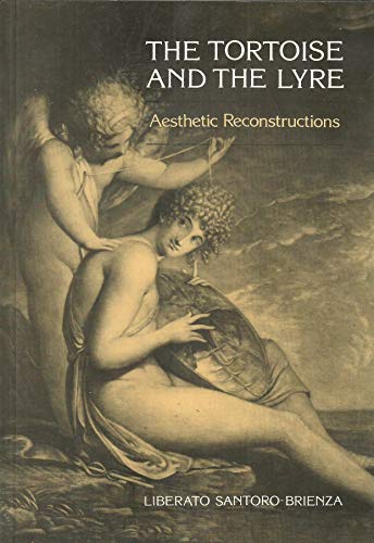 The Tortoise and the Lyre : Aesthetic Reconstructions