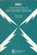 BBC Agus An Ghaeilge - BBC and the Irish Language