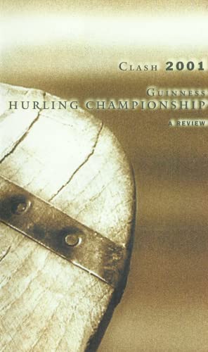 Clash 2001: Guinness Hurling Championship - A Review