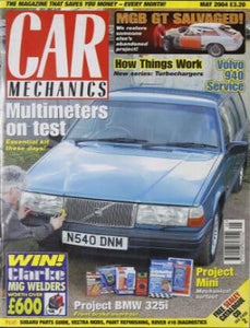 Car Mechanics magazine, May 2004: multimeters, Volvo 940, BMW 325i front brakes, Mini, MGB GT