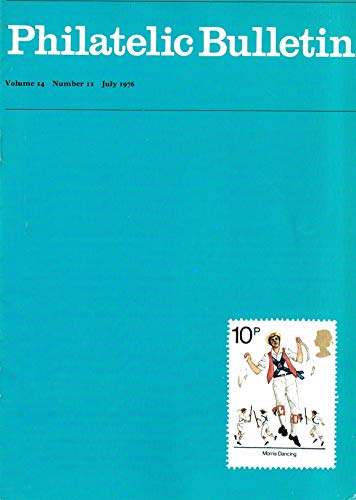Philatelic Bulletin - Volume 14: Number 11, July 1976