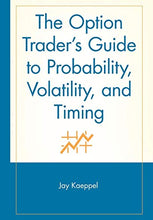 Load image into Gallery viewer, The Option Trader′s Guide to Probability, Volatility, and Timing (A Marketplace Book)