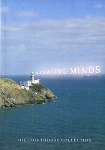 MIGRATING MINDS III: The Lighthouse Collection