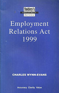 The Employment Relations Act 1999: Tolley's Employment Service