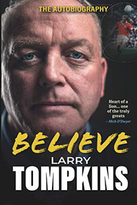 Believe: Larry Tompkins, An Autobiography