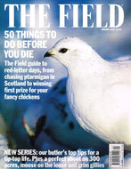 The Field magazine, January 2004 - 50 things to do before you die; ptarmigan in Scotland, first prize for fancy chickens, butler's top tips, perfect shoot on 300 acres, moose, gillies.