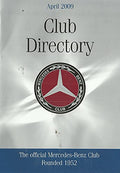 The Mercedes-Benz Club Directory, April 2009 - The Official Mercedes-Benz Club, Founded 1952