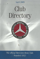 The Mercedes-Benz Club Directory, April 2009 - The Official Mercedes-Benz Club, Founded 1952