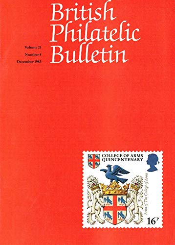 British Philatelic Bulletin - Volume 21: Number 4, December 1983