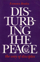 Load image into Gallery viewer, Disturbing the Peace: The Way of Disciples