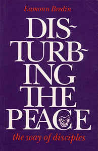 Disturbing the Peace: The Way of Disciples