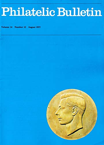 Philatelic Bulletin - Volume 14: Number 12, August 1977