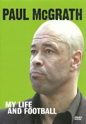Paul McGrath - OOH AAH Paul McGrath My Life in Football