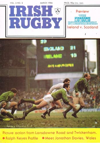 Irish Rugby Review, Vol 3, No 2, March 1986: Ireland's Only Rugby Magazine - The Digital International: Ireland v Scotland; Lansdowne Road/Twickenham pictures, Ralph Keyes, Jonathan Davies (Wales)