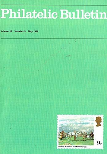 Philatelic Bulletin - Volume 16, Number 9, May 1978