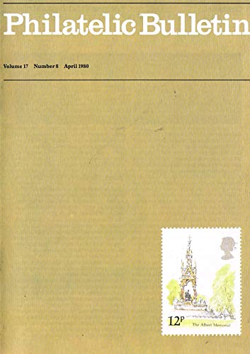 Philatelic Bulletin - Volume 17: Number 8, April 1980