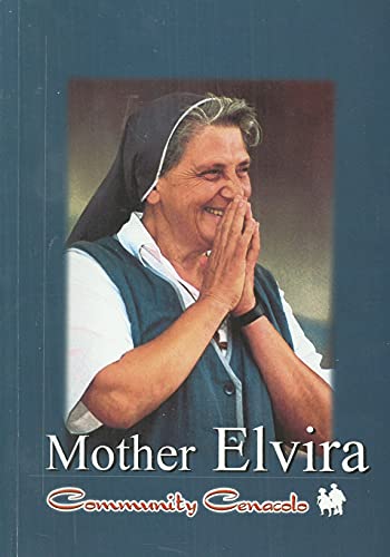 Mother Elvira: Community Cenacolo