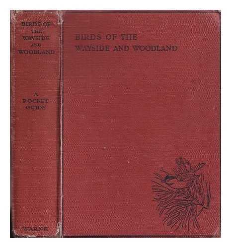 Birds of the wayside and woodland : comprising a descriptive history of the families Corvidae to Tetraonidae, based upon the standard work 