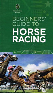 Beginners' Guide to Horse Racing - Horse Racing Ireland