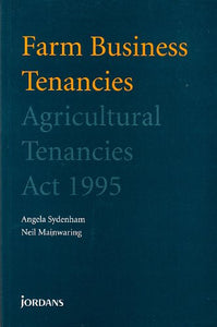 Farm Business Tenancies: Agricultural Tenancies Act 1995