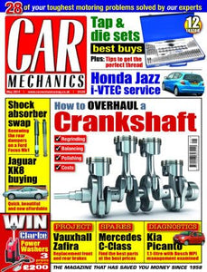 Car Mechanics magazine, May 2014: crankshaft overhaul, Ford Focus Mk1 rear dampers, Jaguar XK8, Vauxhall Zafira brakes, Mercedes C-Class, Kia Picanto 1.1-litre with Bosch MPI diagnostics