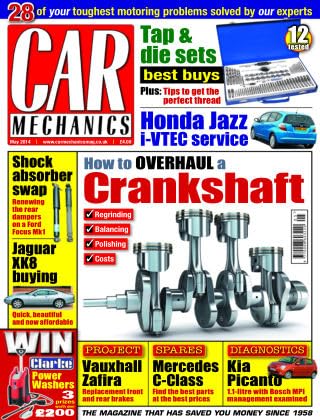 Car Mechanics magazine, May 2014: crankshaft overhaul, Ford Focus Mk1 rear dampers, Jaguar XK8, Vauxhall Zafira brakes, Mercedes C-Class, Kia Picanto 1.1-litre with Bosch MPI diagnostics