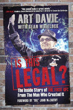Load image into Gallery viewer, Is This Legal?: The Inside Story of the First UFC from the Man Who Created It